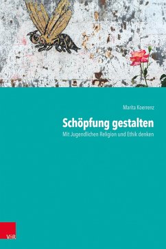 Schöpfung gestalten (eBook, PDF) - Koerrenz, Marita