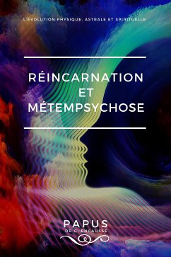 Réincarnation et Métempsychose (eBook, ePUB) - Dr G. Encausse, PAPUS