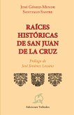Raices históricas de san Juan de la Cruz (eBook, ePUB)