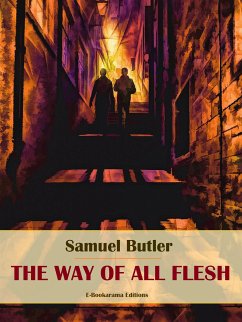 The Way of All Flesh (eBook, ePUB) - Butler, Samuel