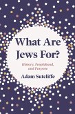 What Are Jews For? (eBook, ePUB)