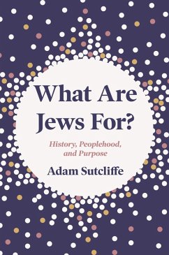 What Are Jews For? (eBook, ePUB) - Sutcliffe, Adam