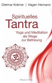 Spirituelles Tantra: Yoga und Meditation als Wege zur Befreiung (eBook, ePUB)