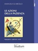 Le azioni della pazienza (eBook, ePUB)