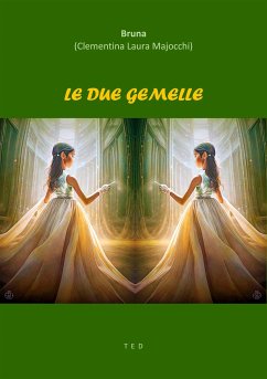 Le due gemelle (eBook, ePUB) - (Clementina Laura Majocchi), Bruna