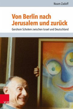 Von Berlin nach Jerusalem und zurück (eBook, PDF) - Zadoff, Noam