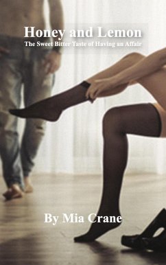 Cover Honey and Lemon The Sweet Bitter Taste of Having an Affair (eBook, ePUB)