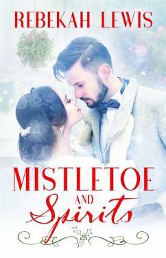 Cover Mistletoe and Spirits (eBook, ePUB)