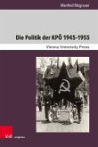 Die Politik der KPÖ 1945–1955 (eBook, PDF)