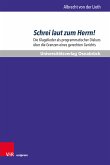 Schrei laut zum Herrn! (eBook, PDF)