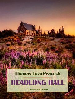 Headlong Hall (eBook, ePUB) - Love Peacock, Thomas