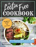 The Lectin Free Cookbook: Easy and Fast Lectin Free Recipes for Your Electric Pressure Cooker (eBook, ePUB)