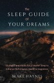 The Sleep Guide of Your Dreams: Strategies and Habits for a Smarter Sleep to Enhance Performance, Health, and Happiness (eBook, ePUB)