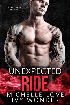 Cover Unexpected Ride: A Dark Mafia Romance (Never Been Caught, #1) (eBook, ePUB)