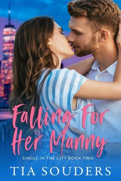 Cover Falling For Her Manny (Single in the City) (eBook, ePUB)