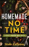 Homemade no Time - Light Food Recipes (eBook, ePUB)