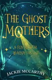 The Ghost Mothers (eBook, ePUB) The Ghost Mothers (eBook, ePUB)