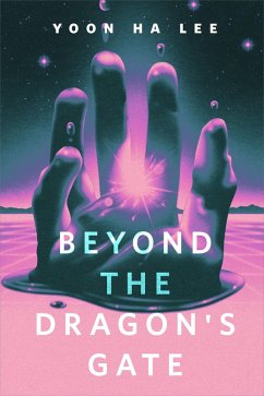 Beyond the Dragon's Gate (eBook, ePUB) - Lee, Yoon Ha