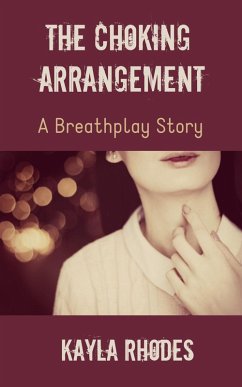 Cover The Choking Arrangement: A Breathplay Story (eBook, ePUB)