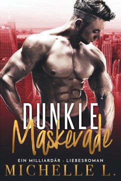 Cover Dunkle Maskerade: Ein Milliardär - Liebesroman (Nachtclub-Sünden, #5) (eBook, ePUB)