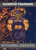 Scorpio Training: Kettlebell Exercises (The Way of the Scorpio) (eBook, ePUB)