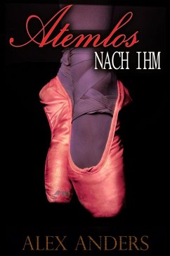 Cover Atemlos nach Ihm (BDSM Dominante Alpha Maennchen Erotik) (eBook, ePUB)