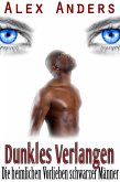 Dunkles Verlangen: Die heimlichen Vorlieben schwarzer Männer (eBook, ePUB) Dunkles Verlangen: Die heimlichen Vorlieben schwarzer Männer (eBook, ePUB)