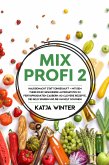 Mixprofi 2: Hausgemacht statt eingekauft - Mit dem Thermomix gesündere Alternativen zu Fertigprodukten zaubern. 80 clevere Rezepte, die Geld sparen und die Umwelt schonen (eBook, ePUB)
