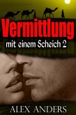 Vermittlung mit einem Scheich 2 (BBW, BDSM Erotische Romantik) (eBook, ePUB) Vermittlung mit einem Scheich 2 (BBW, BDSM Erotische Romantik) (eBook, ePUB)