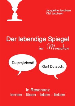 Der lebendige Spiegel im Menschen (eBook, ePUB) - Jacobsen, Olaf; Jacobsen, Jacqueline