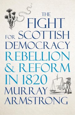 The Fight for Scottish Democracy (eBook, ePUB) - Armstrong, Murray
