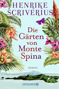 Die Gärten von Monte Spina - Scriverius, Henrike