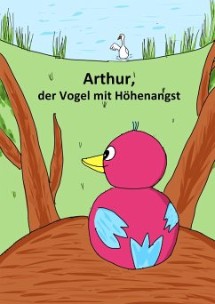 Arthur, der Vogel mit Höhenangst - Schäfer, Anna