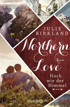 Hoch wie der Himmel / Northern Love Bd.1 - Birkland, Julie