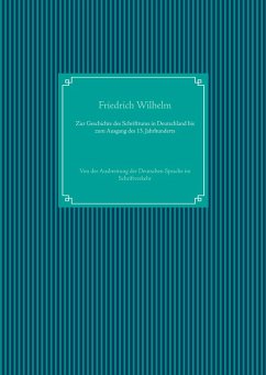 Zur Geschichte des Schrifttums in Deutschland bis zum Ausgang des 13. Jahrhunderts - Wilhelm, Friedrich