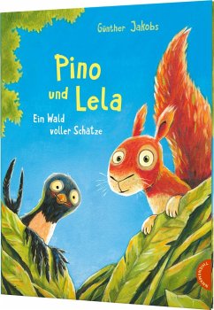 Ein Wald voller Schätze / Pino und Lela Bd.3 - Jakobs, Günther