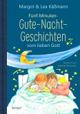 Gute-Nacht-Geschichten vom lieben Gott - 5-Minuten-Geschichten und Einschlaf-Rituale für Kinder ab 4 Jahren