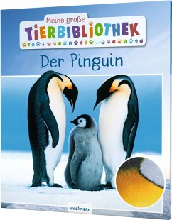 Der Pinguin / Meine große Tierbibliothek Bd.18 - Poschadel, Jens
