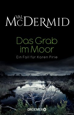 Das Grab im Moor / Karen Pirie Bd.5 - McDermid, Val