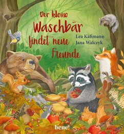 Der kleine Waschbär findet neue Freunde - ein Bilderbuch für Kinder ab 2 Jahren - Käßmann, Lea