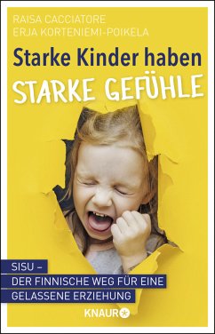 Starke Kinder haben starke Gefühle - Cacciatore, Raisa;Korteniemi-Poikela, Erja