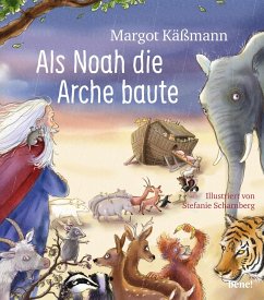 Als Noah die Arche baute / Biblische Geschichten für Kinder Bd.3 - Käßmann, Margot