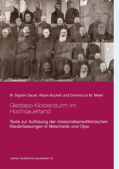 Gestapo-Klostersturm im Hochsauerland - Sauer, M. Sigram;Buckel, Alban;Meier, Dominicus M.