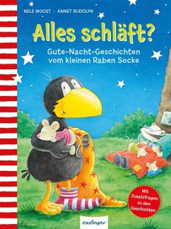 Der kleine Rabe Socke: Alles schläft? - Moost, Nele