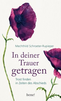 In deiner Trauer getragen - Schroeter-Rupieper, Mechthild