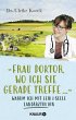 »Frau Doktor, wo ich Sie gerade... - Bild 1