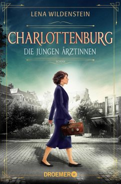 Charlottenburg. Die jungen Ärztinnen (eBook, ePUB) - Wildenstein, Lena