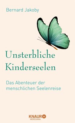 Unsterbliche Kinderseelen (eBook, ePUB) - Jakoby, Bernard