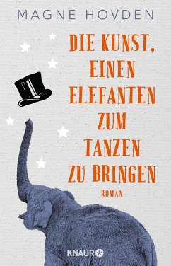 Die Kunst, einen Elefanten zum Tanzen zu bringen (eBook, ePUB) - Hovden, Magne