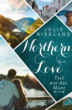 Tief wie das Meer / Northern Love Bd.2 (eBook, ePUB) - Birkland, Julie